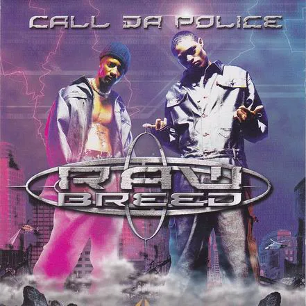 Official album cover art for the release Call da Police by Raw Breed