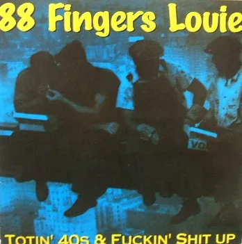 Official album cover art for the release Totin’ 40s & Fuckin’ Shit Up by 88 Fingers Louie