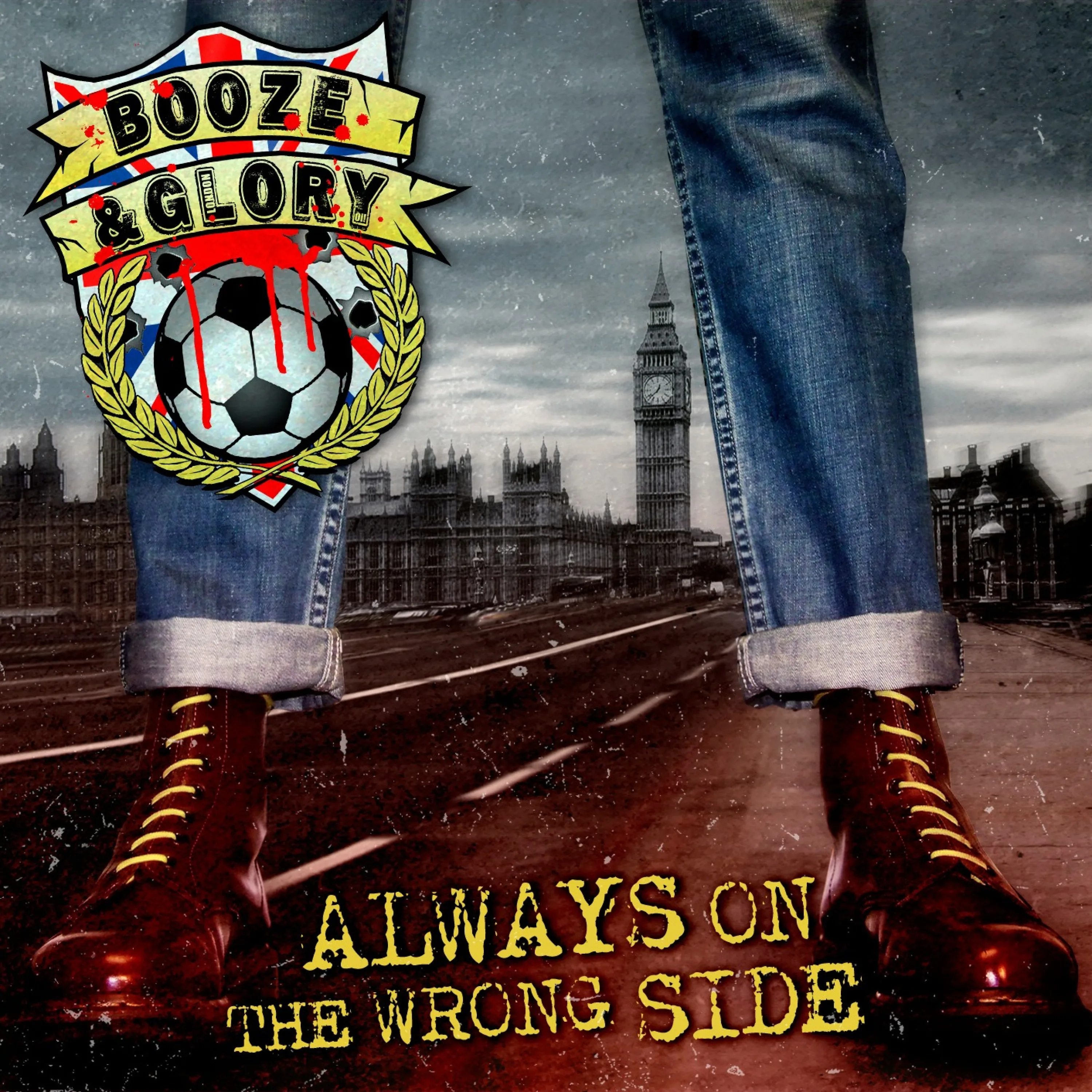 Official album cover art for the release Always on the Wrong Side by Booze & Glory
