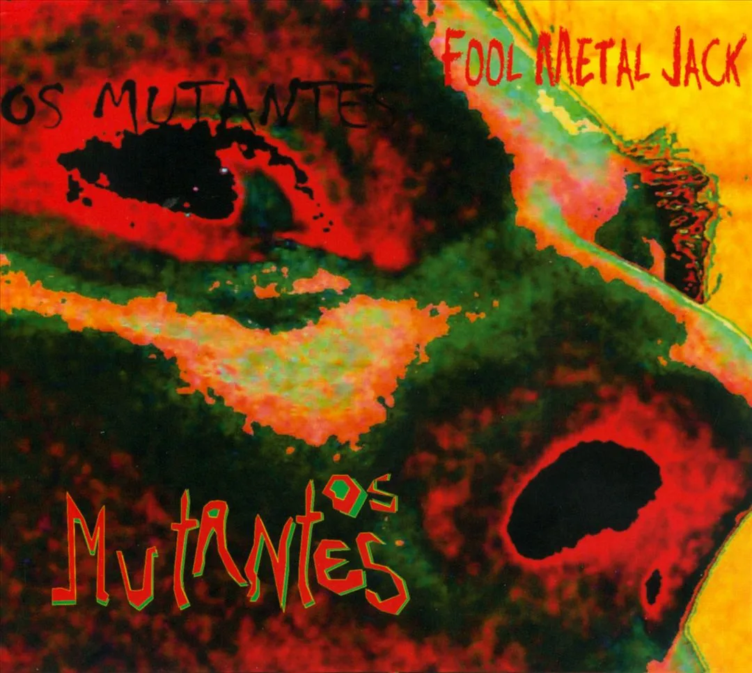 Official album cover art for the release Fool Metal Jack by Os Mutantes