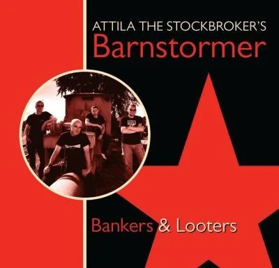 Official album cover art for the release Bankers & Looters by Attila the Stockbroker's Barnstormer