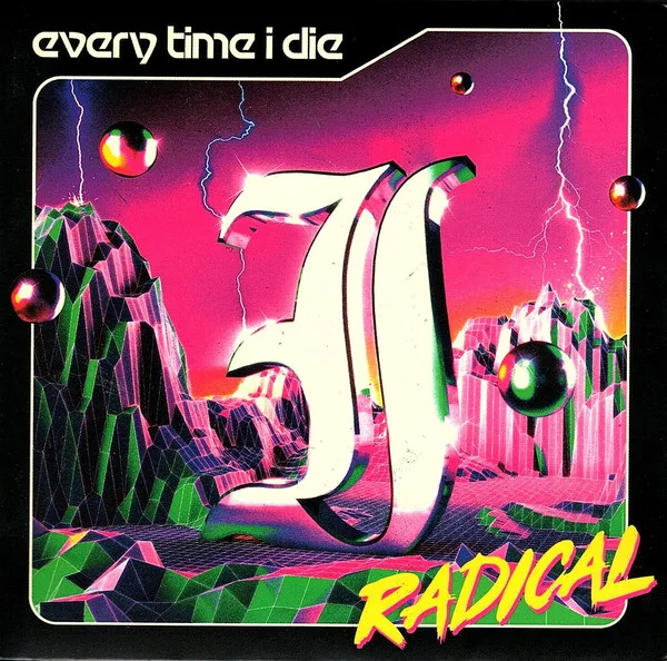 Official album cover art for the release Radical by Every Time I Die