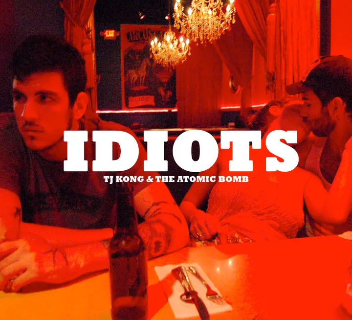 Official album cover art for the release Idiots by Tj Kong and The Atomic Bomb