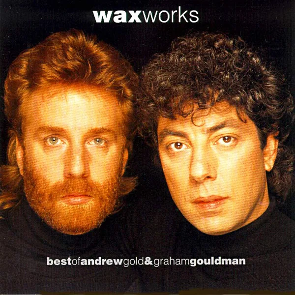 Official album cover art for the release Works (Best of Andrew Gold & Graham Gouldman) by Wax