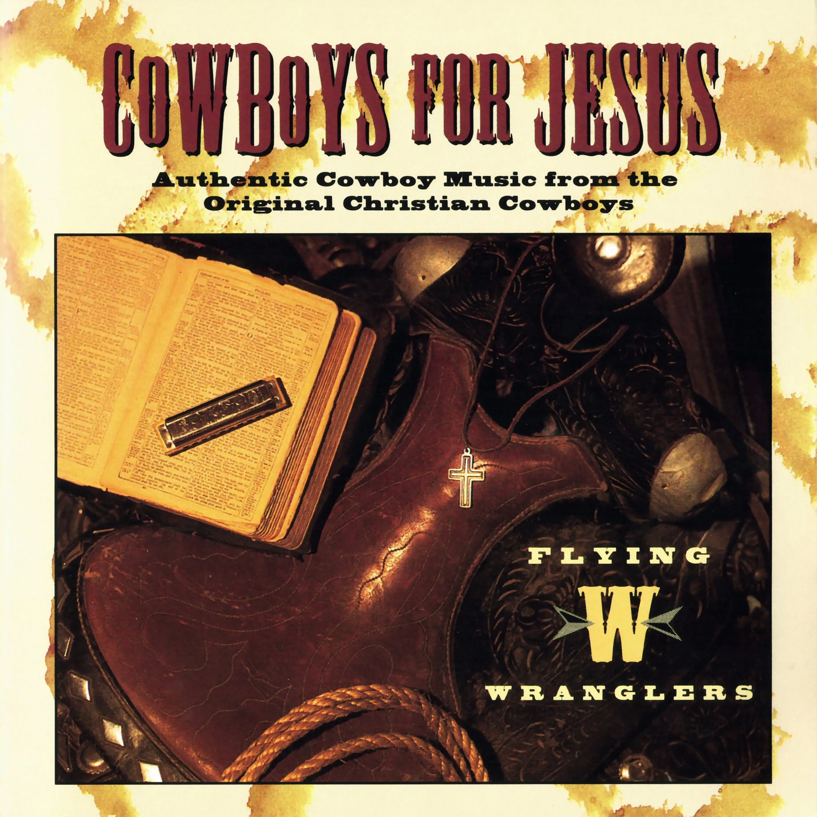 Official album cover art for the release Cowboys for Jesus by The Flying W Wranglers