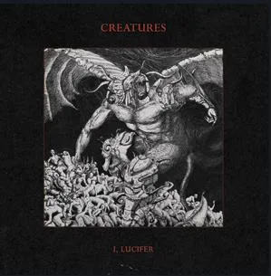 Official album cover art for the release I, Lucifer by Creatures