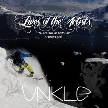 Official album cover art for the release Lives of the Artists: Follow Me Down Soundtrack by UNKLE
