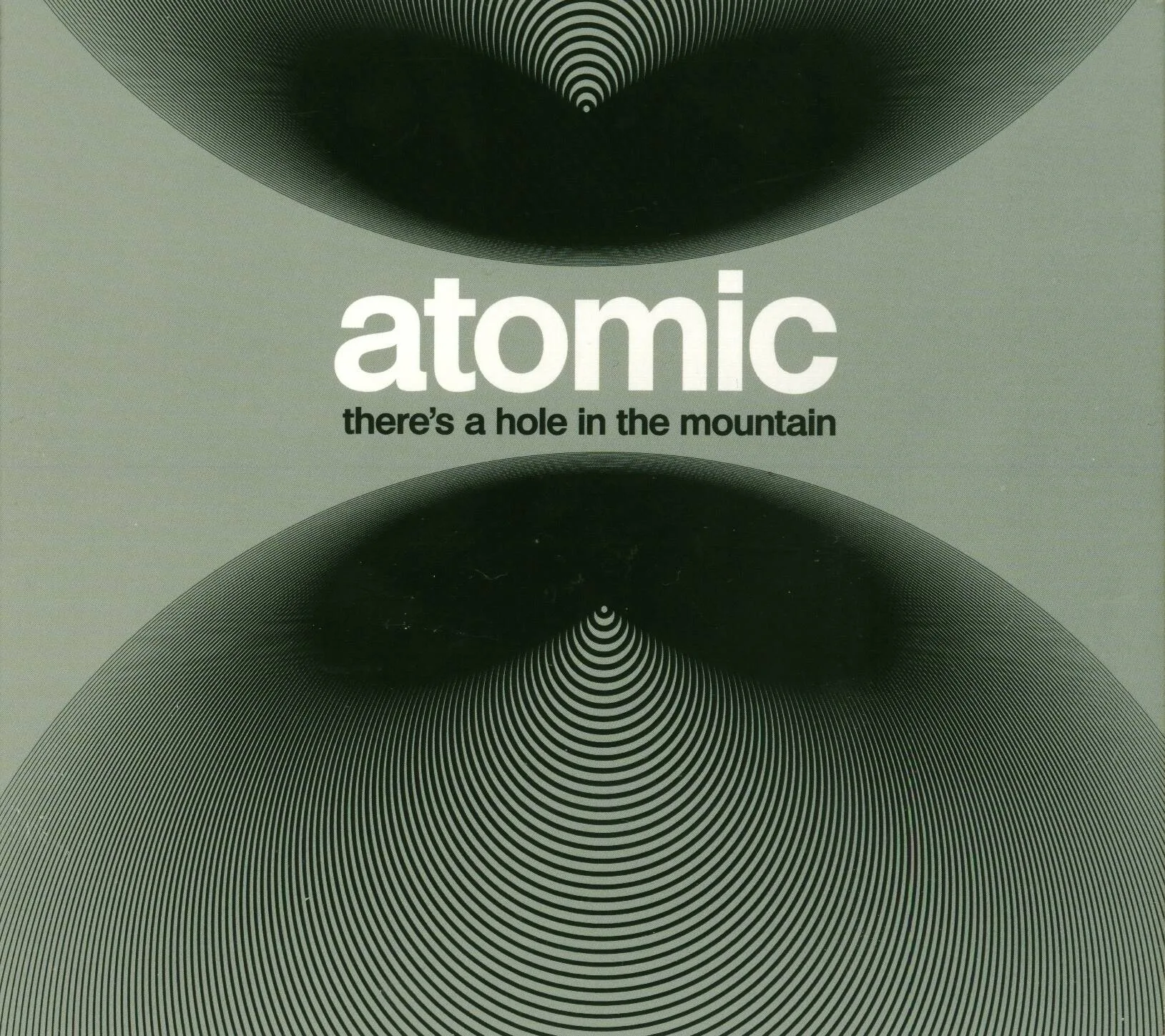 Official album cover art for the release There's a Hole in the Mountain by Atomic