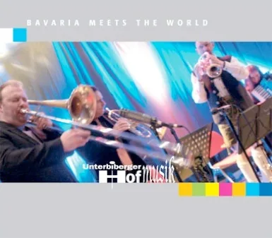 Official album cover art for the release Bavaria Meets the World by Unterbiberger Hofmusik