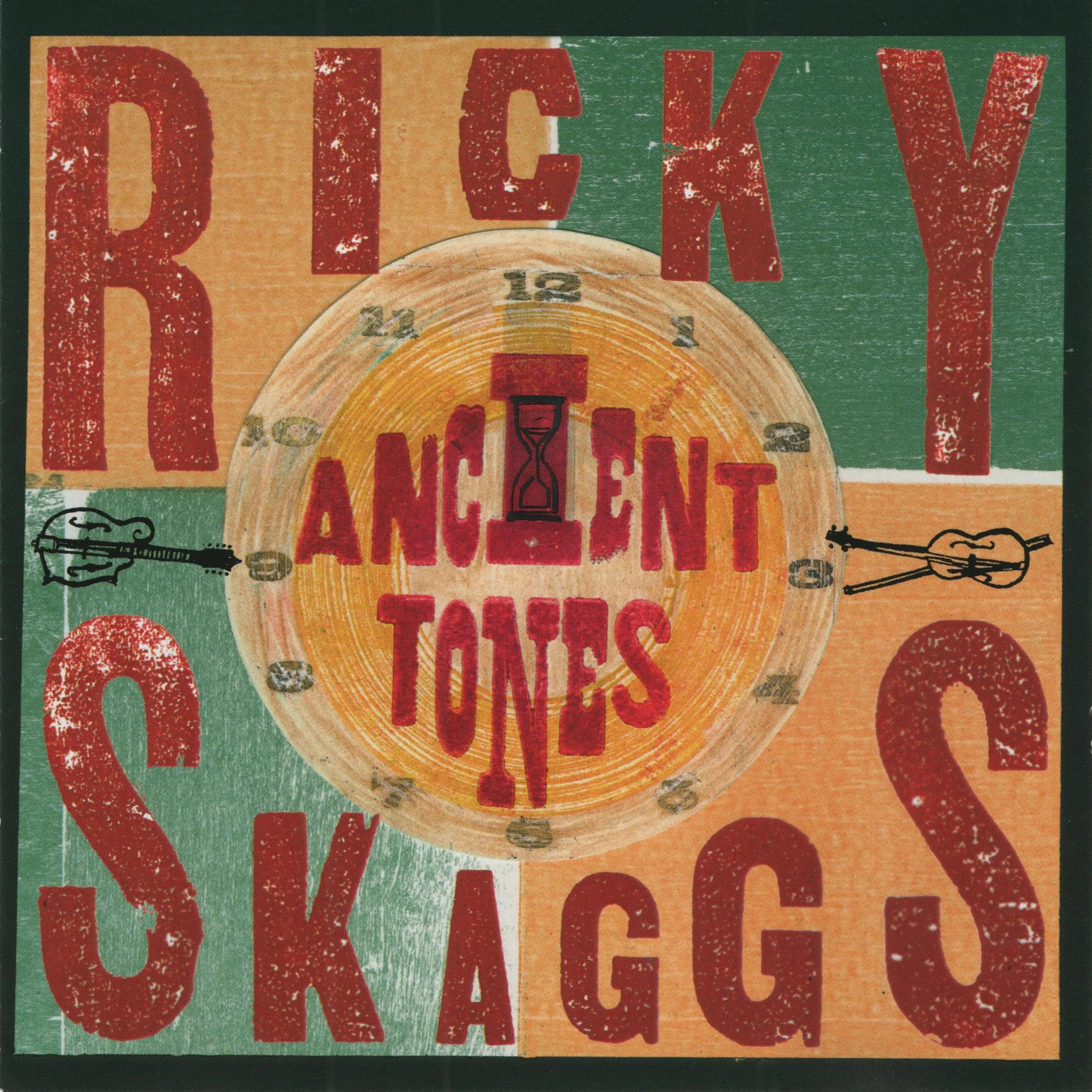 Official album cover art for the release Ancient Tones by Ricky Skaggs and Kentucky Thunder