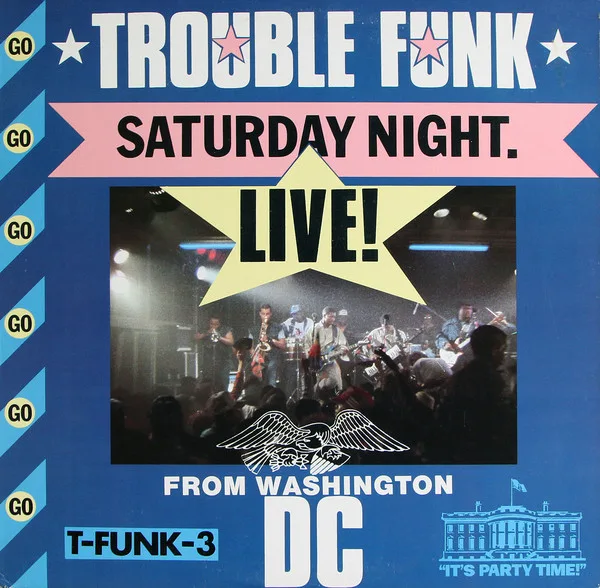 Official album cover art for the release Saturday Night Live From Washington D.C. by Trouble Funk