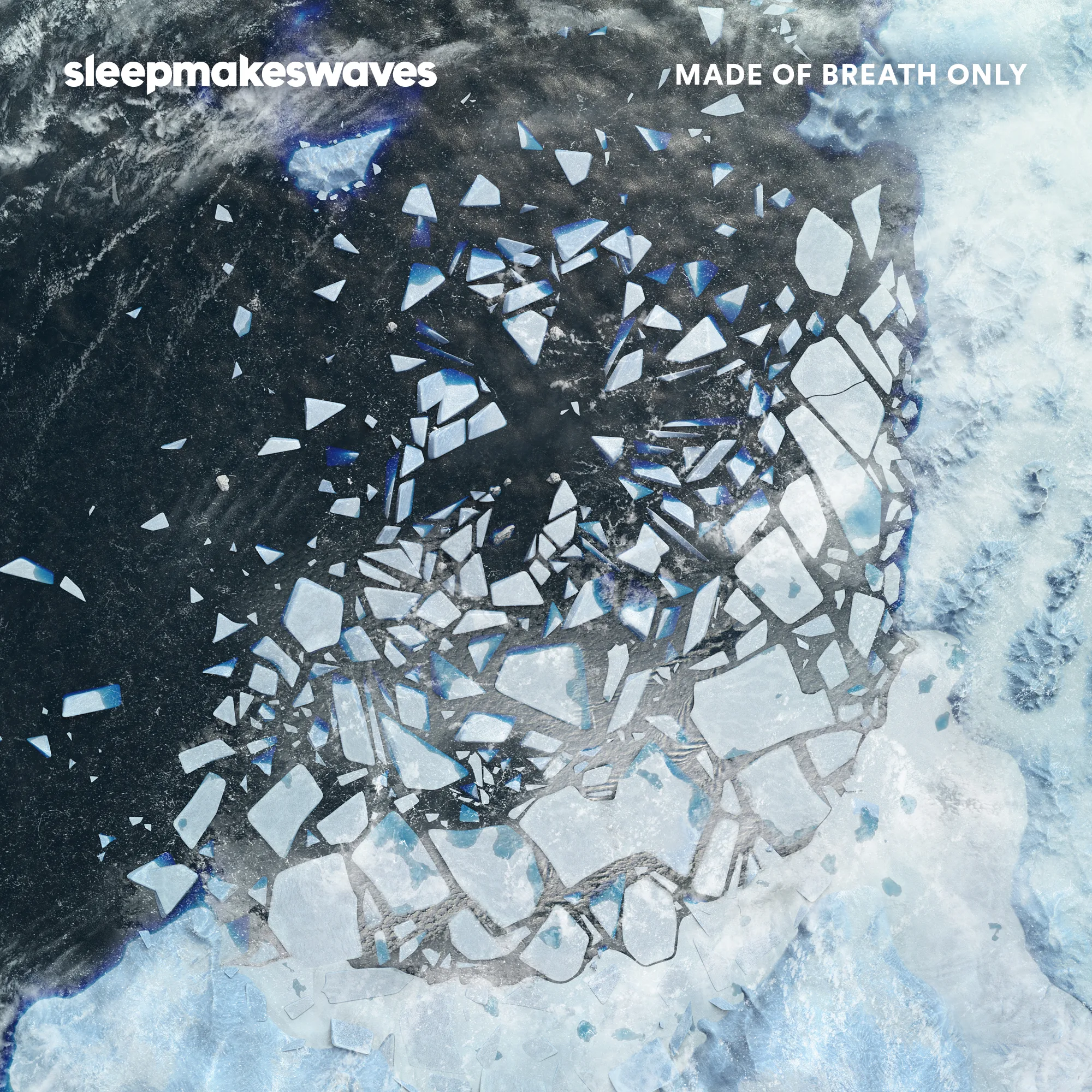 Official album cover artwork for Made of Breath Only by sleepmakeswaves
