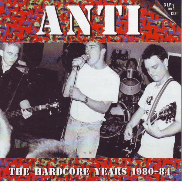 Official album cover art for the release The Hardcore Years 1980-84 by Anti