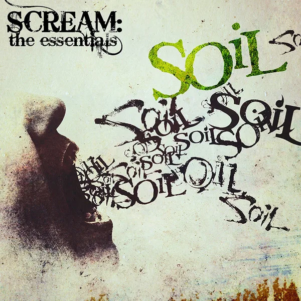 Official album cover artwork for Scream: The Essentials by SOiL