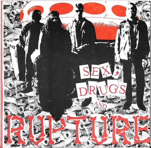 Official album cover art for the release Sex, Drugs and Rupture by Rupture