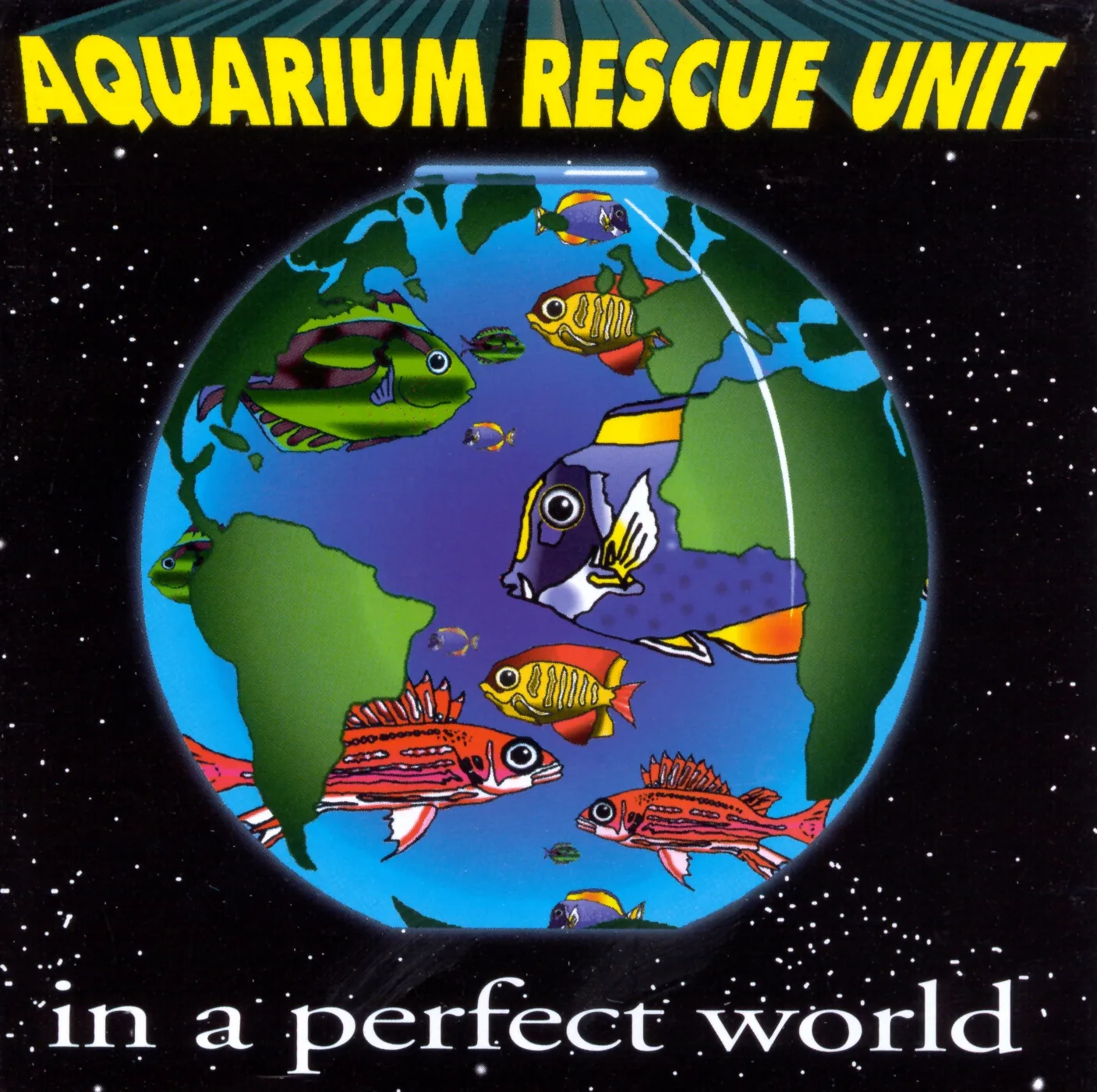 Official album cover art for the release In a Perfect World by Aquarium Rescue Unit