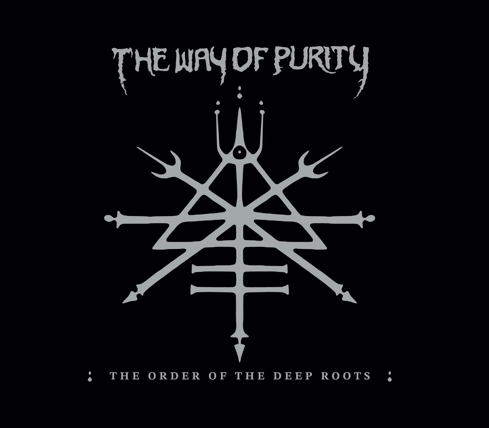 Official album cover art for the release The Order of the Deep Roots by The Way of Purity