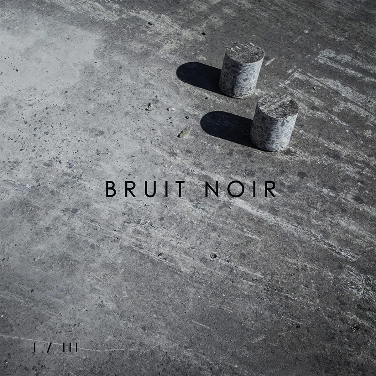 Official album cover art for the release I / III by Bruit Noir