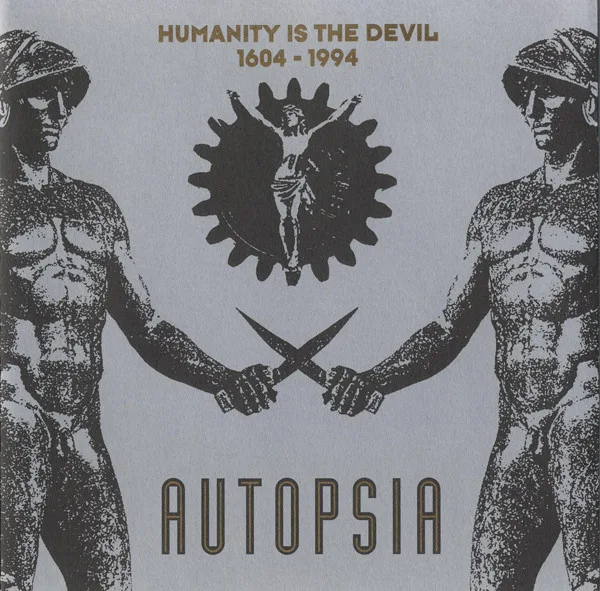 Official album cover art for the release Humanity Is the Devil 1604-1994 by Autopsia