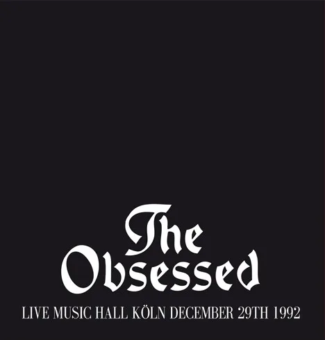 Official album cover art for the release Live Music Hall Köln December 29th 1992 by The Obsessed