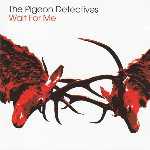 Official album cover art for the release Wait for Me by The Pigeon Detectives