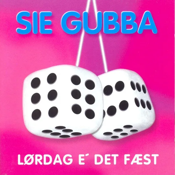 Official album cover art for the release Lørdag e' det fæst by Sie Gubba