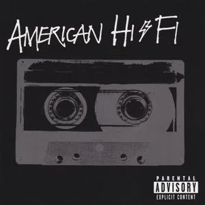 Official album cover art for the release American Hi‐Fi by American Hi‐Fi