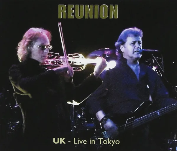 Official album cover art for the release Reunion: Live in Tokyo by U.K.