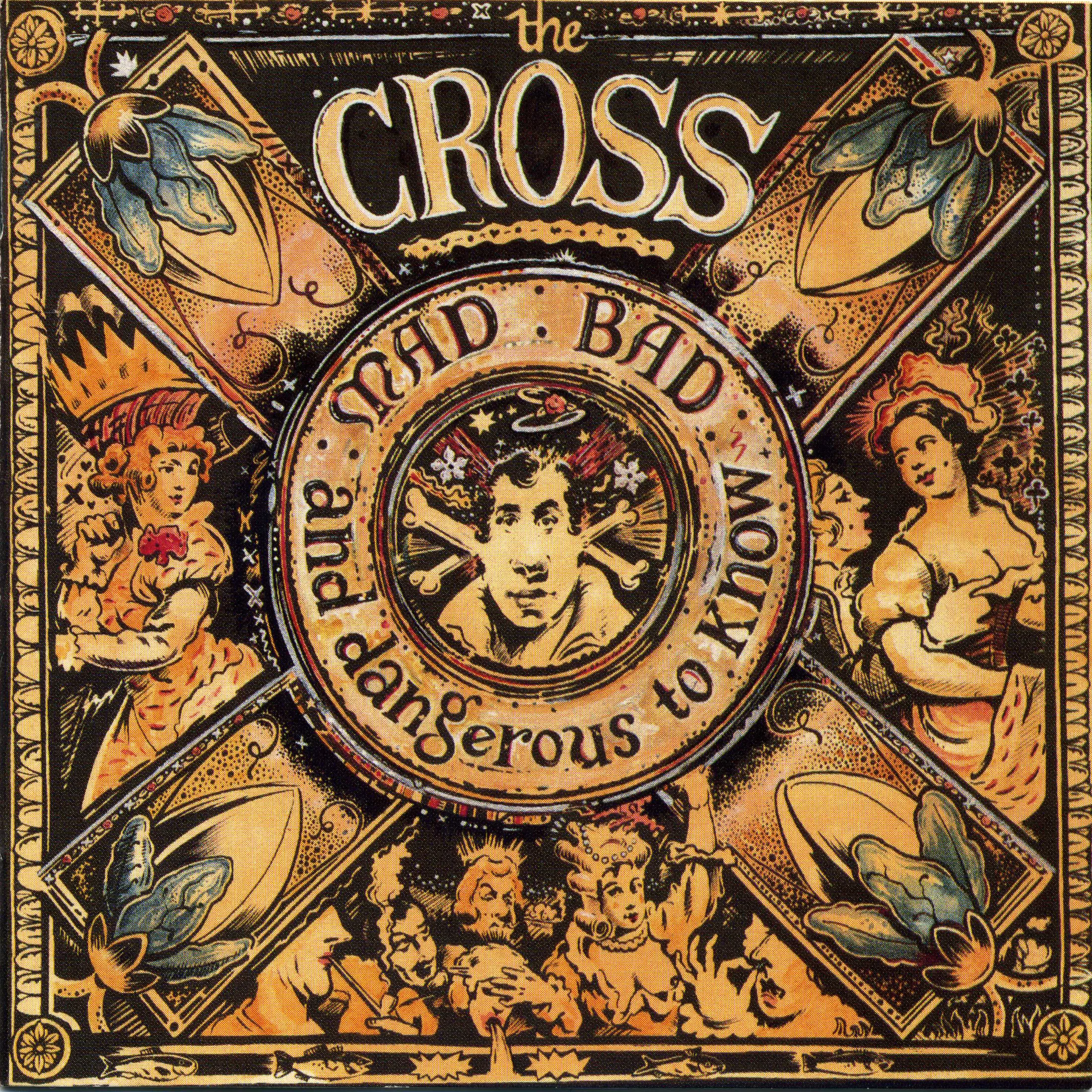 Official album cover art for the release Mad: Bad: and Dangerous to Know by The Cross