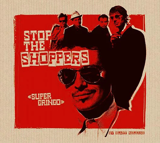 Official album cover art for the release Super Gringo by Stop the Shoppers