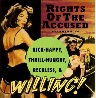 Official album cover art for the release Kick-Happy, Thrill-Hungry, Reckless, & Willing! by Rights of the Accused