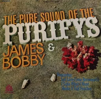 The Pure Sound of the Purifys - James & Bobby