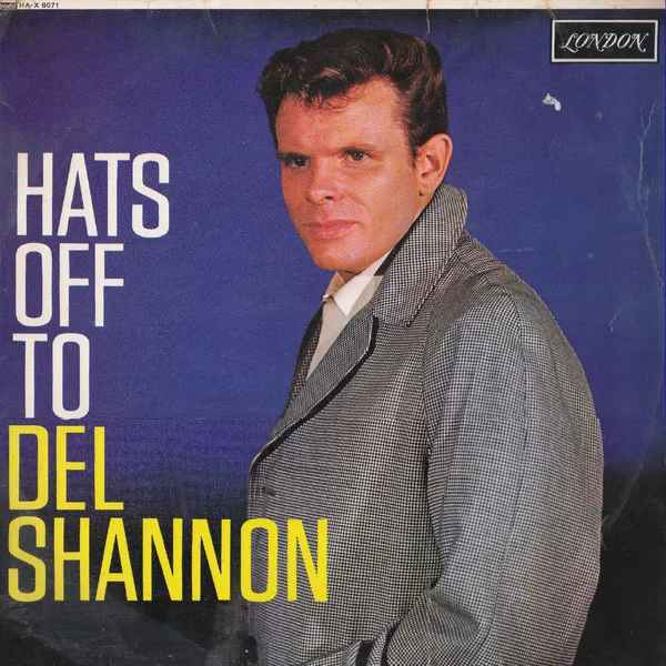 Hats Off to Del Shannon