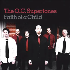 Official album cover art for the release Faith of a Child by The O.C. Supertones