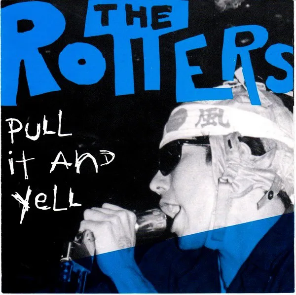 Official album cover art for the release Pull It and Yell by The Rotters