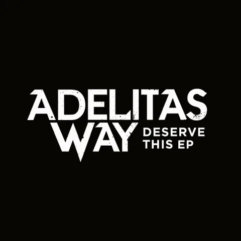Official album cover art for the release Deserve This EP by Adelitas Way