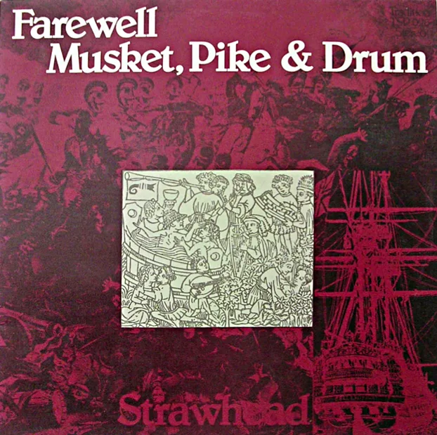 Official album cover art for the release Farewell Musket, Pike & Drum by Strawhead