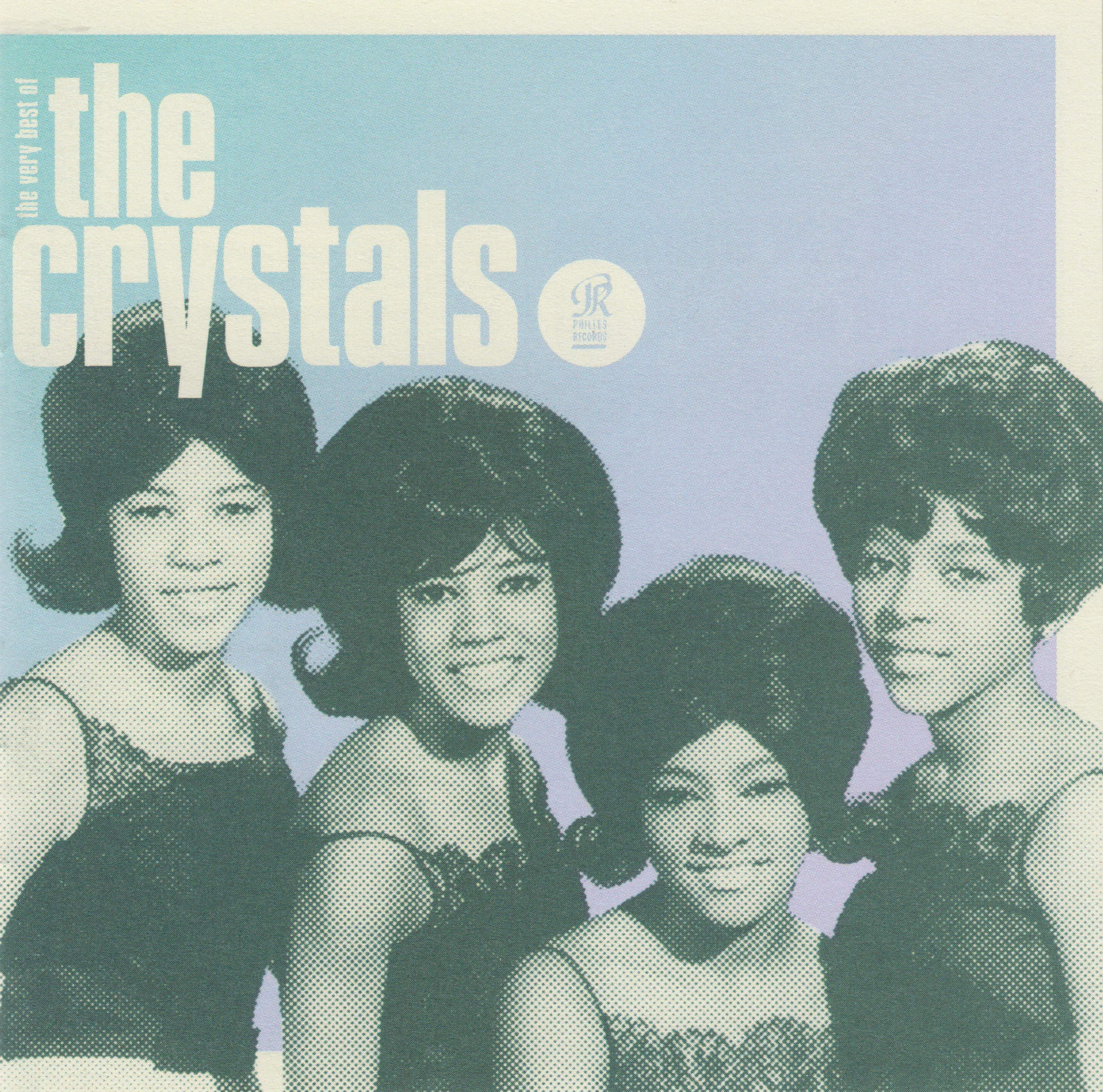 Da Doo Ron Ron: The Very Best of The Crystals