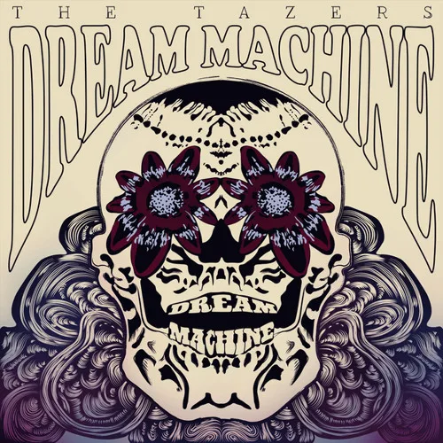Official album cover art for the release Dream Machine by The Tazers