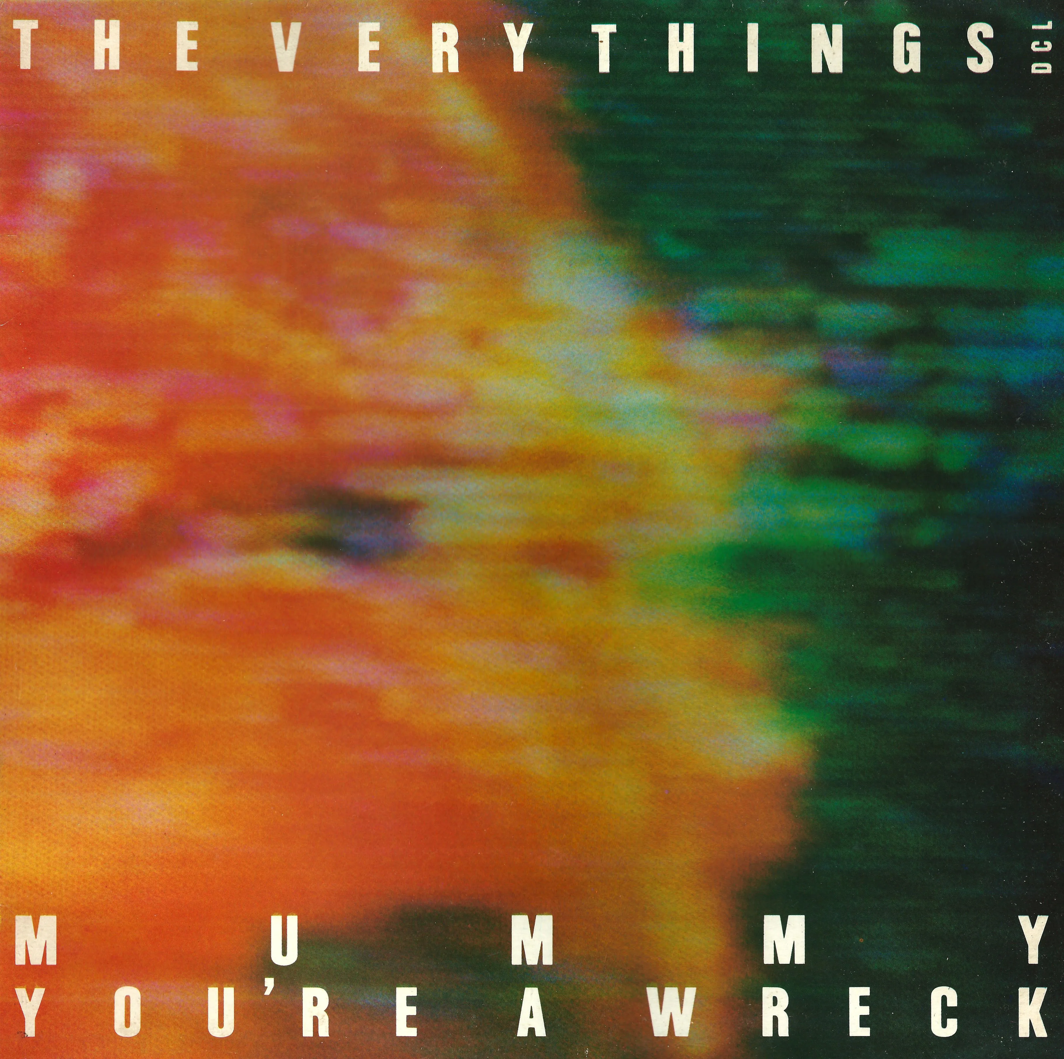 Official album cover art for the release Mummy You're a Wreck by The Very Things