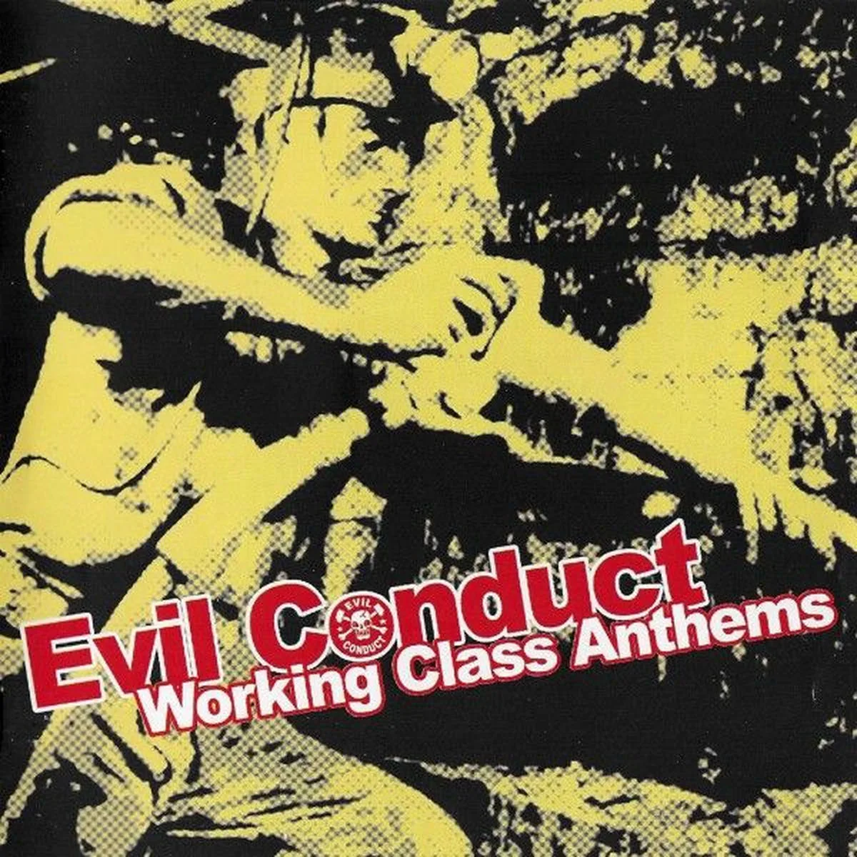 Official album cover art for the release Working Class Anthems by Evil Conduct