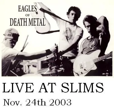 Official album cover art for the release Live @ Slims by Eagles of Death Metal