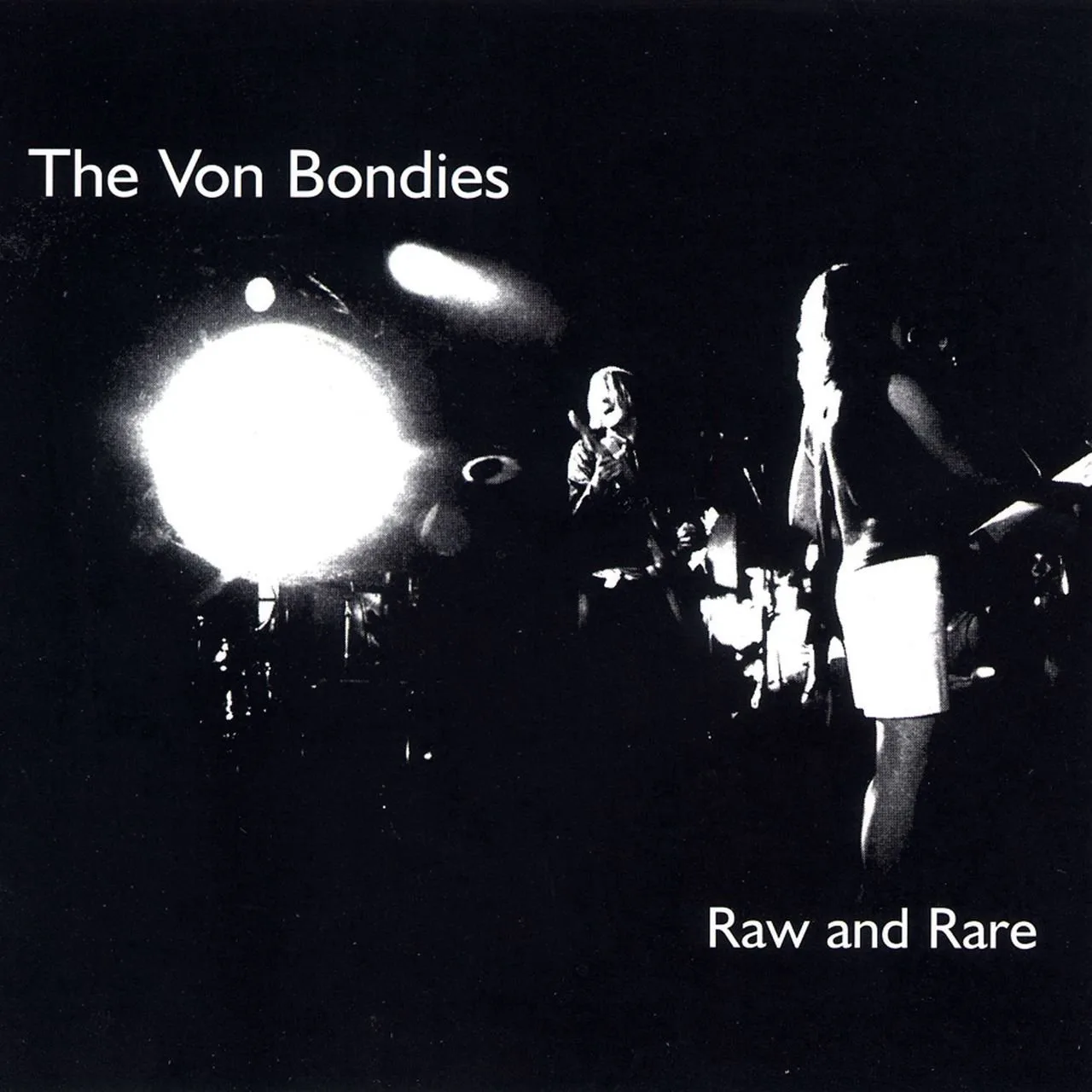 Official album cover art for the release Raw and Rare by The Von Bondies