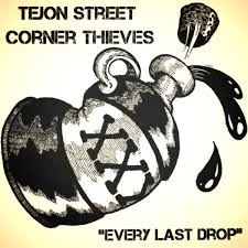 Official album cover art for the release Every Last Drop by Tejon Street Corner Thieves