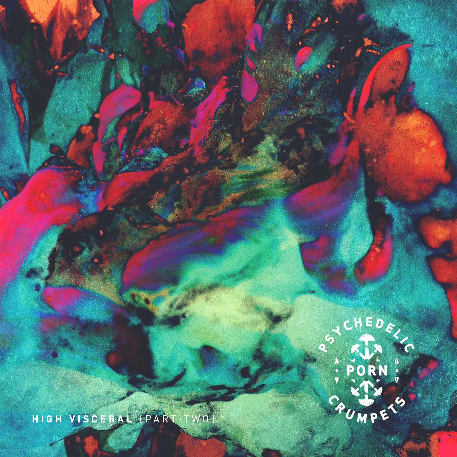 Official album cover artwork for High Visceral {Part Two} by Psychedelic Porn Crumpets