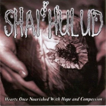 Official album cover art for the release Hearts Once Nourished With Hope and Compassion by Shai Hulud