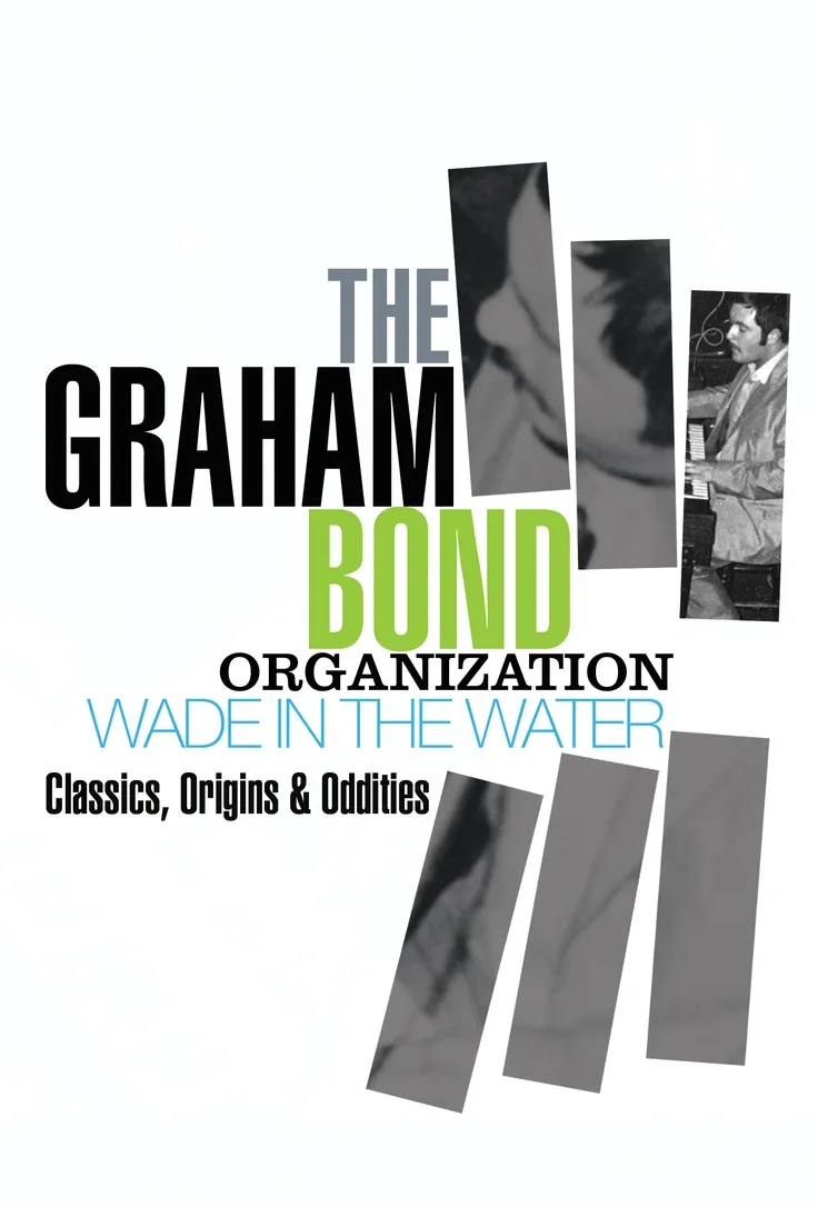 Official album cover art for the release Wade in the Water: Classics, Origins & Oddities by The Graham Bond Organisation