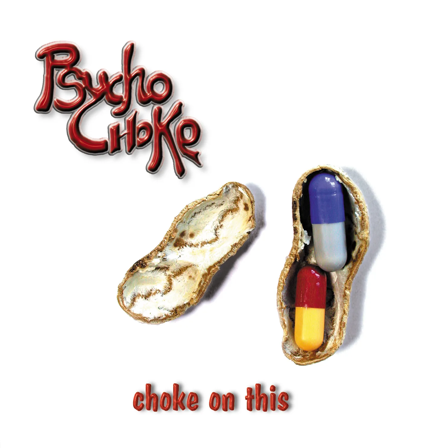 Official album cover art for the release Choke on This by Psycho Choke