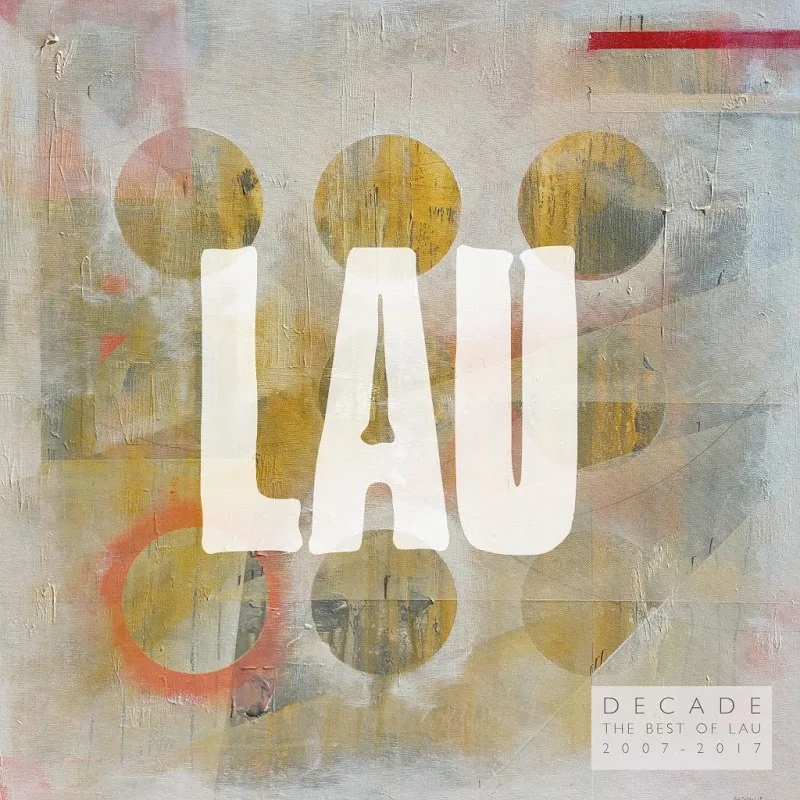 Official album cover artwork for Decade: The Best of Lau 2007 – 2017 by Lau