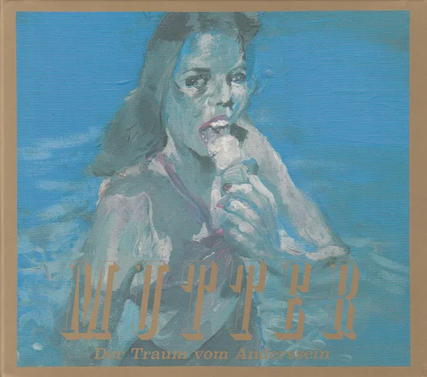 Official album cover artwork for Der Traum vom Anderssein by Mutter